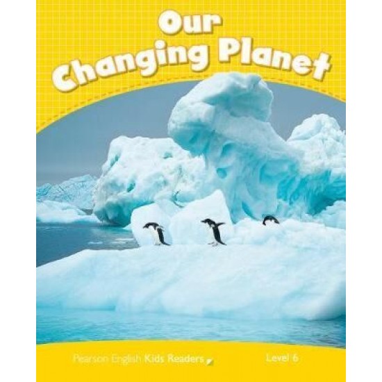 PK 6: OUR CHANGING PLANET PK 6: OUR CHANGING PLANET